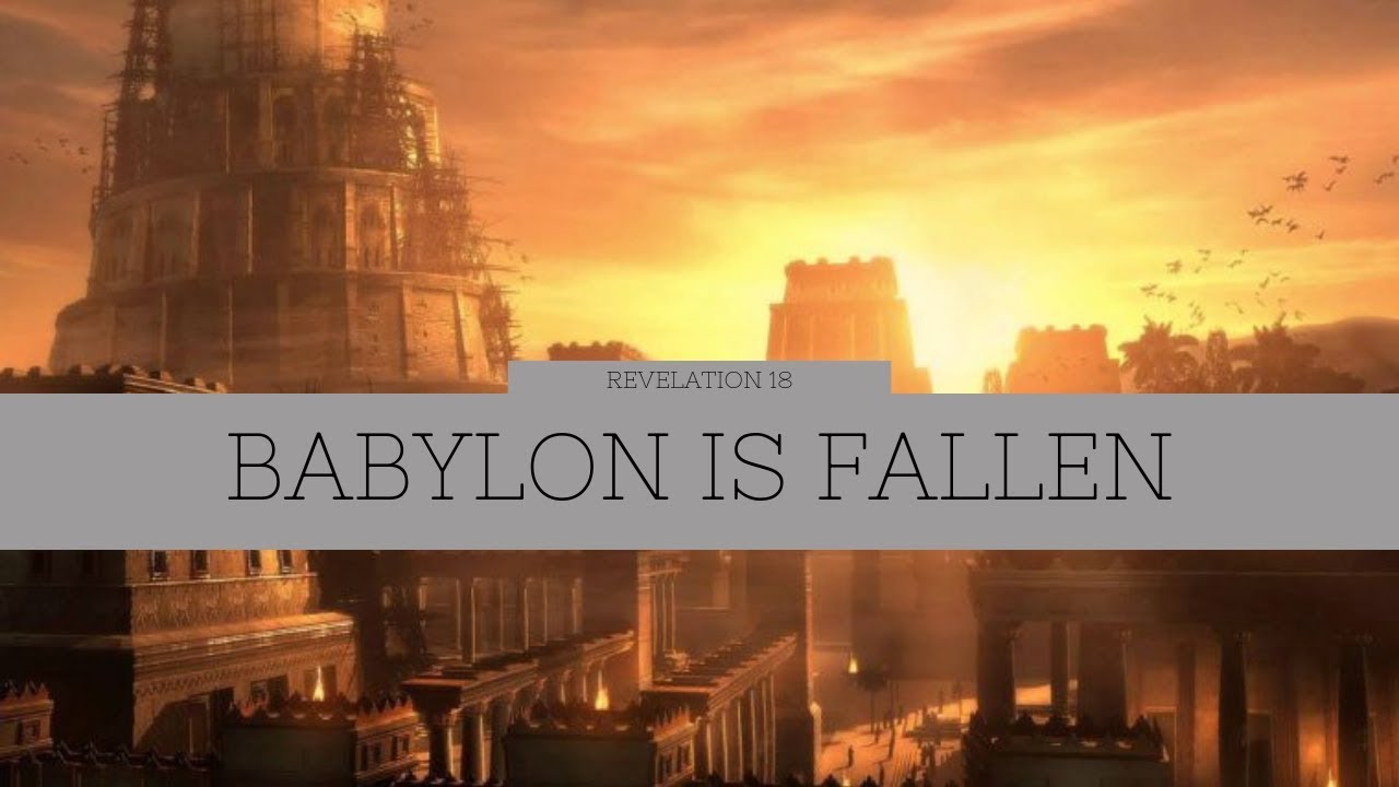 "Revelation Babylon Has Fallen" Hope For Our Times