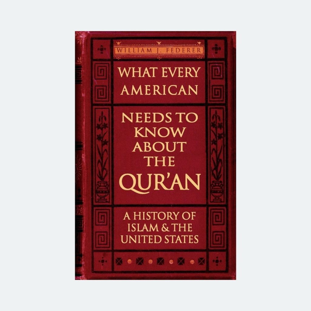 What Every American Needs to Know about the Qur'an: A History of Islam & the United States